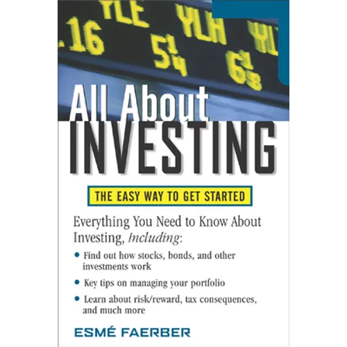 All about Investing: The Easy Way to Get Started