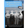 MCQs for Specialist & Enhanced Care Paramedics: Also includes over 30 interview questions