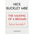 The Making of a Beggar: Rejecting Personal Responsibility