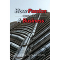 How Passion Can Make A Business