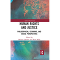 Human Rights and Justice: Philosophical, Economic, and Social Perspectives