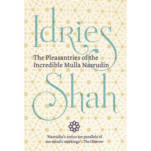 The Pleasantries of the Incredible Mulla Nasrudin