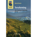 Terraforming: The Creating of Habitable Worlds
