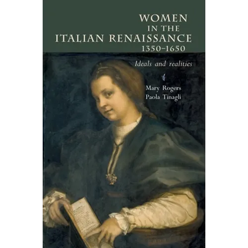 Women in Italy 1350-1650: Ideals and Realities