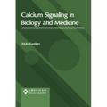 Calcium Signaling in Biology and Medicine