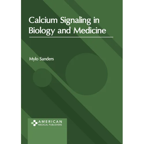 Calcium Signaling in Biology and Medicine