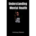 Understanding Mental Health