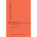 Code of Federal Regulations Title 47, Telecommunication, Parts 40-69, 2017