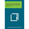 The Life and Work of Edward Lamson Henry, 1841-1919