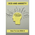 OCD And Anxiety: How To Live With It: What Is Ocd Behaviour