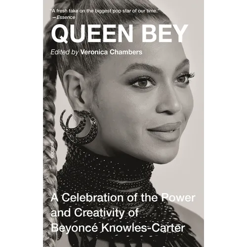 Queen Bey: A Celebration of the Power and Creativity of Beyoncé Knowles-Carter