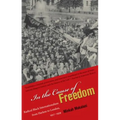 In the Cause of Freedom: Radical Black Internationalism from Harlem to London, 1917-1939