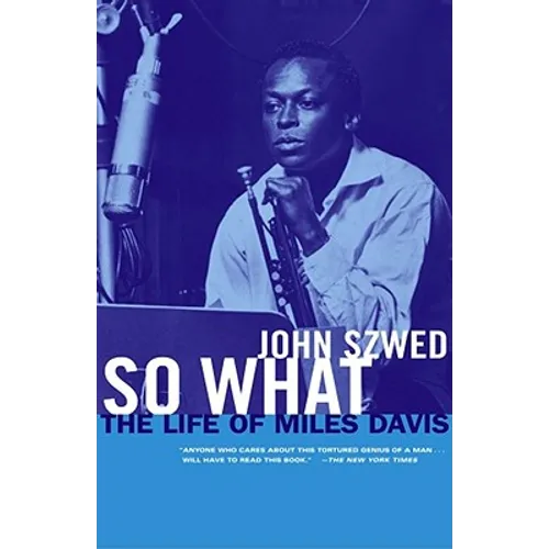 So What: The Life of Miles Davis