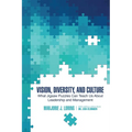 Vision, Diversity, and Culture: What Jigsaw Puzzles Can Teach Us about Leadership and Management