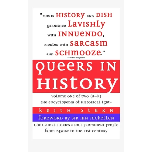 Queers in History Volume One of Two (A-K)