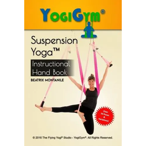 The Suspension Yoga Instructional Handbook