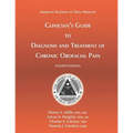 Clinician's Guide to Diagnosis and Treatment of Chronic Orofacial Pain, 4th Ed