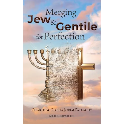 Merging Jew and Gentile For Perfection: Colour Version