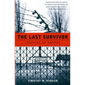 The Last Survivor: Legacies of Dachau