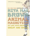 Animal Magnetism: My Life with Creatures Great and Small