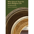 What Schools Teach Us about Religious Life Second Edition