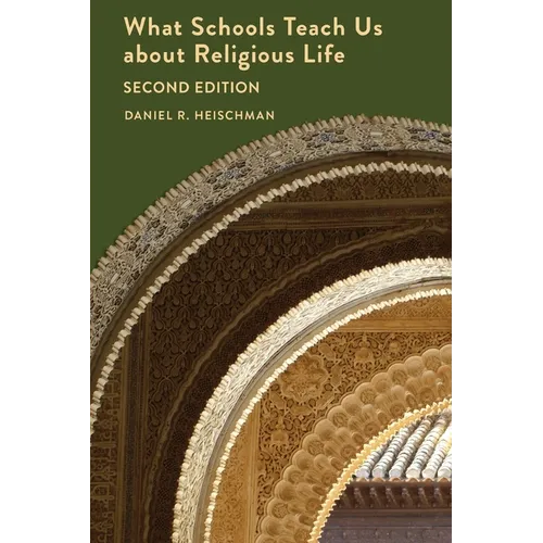 What Schools Teach Us about Religious Life Second Edition