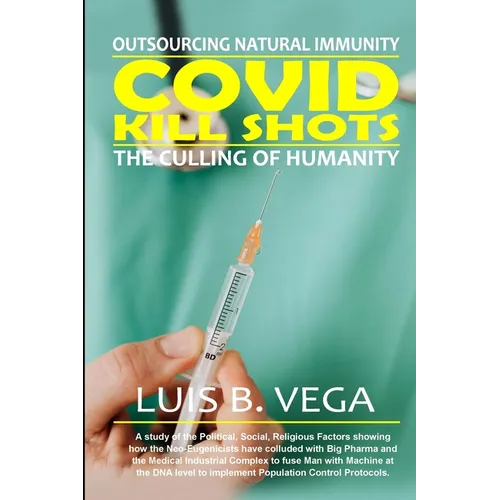 COVID Kill Shots: Outsourcing Natural Immunity