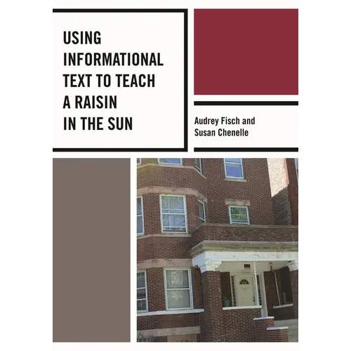 Using Informational Text to Teach a Raisin in the Sun