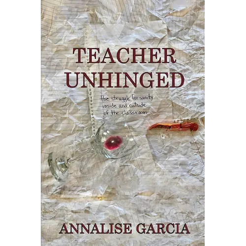 Teacher Unhinged