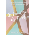 As Familiar as Family