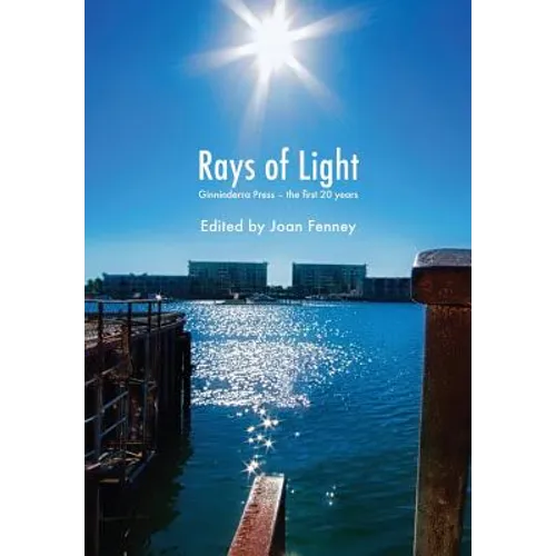 Rays of Light: Ginninderra Press - the first 20 years
