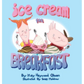 Ice Cream for Breakfast