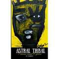 Astral Tribal: Poems and Epics