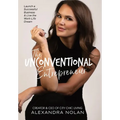 The Unconventional Entrepreneur: Launch a Successful Business & Live the Work-Life Dream