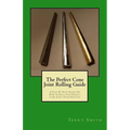 The Perfect Cone Joint Rolling Guide: A Step By Step Guide On How To Roll The Perfect Cone Joint From Scratch