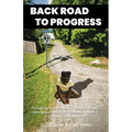 Back Road to Progress: Documented Accounts of the Historical Civil Rights Movement in the United States and Its Impact on One Family's Decision to Eng
