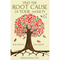 Find the Root Cause of YOUR Anxiety: Beat Anxiety for GOOD!