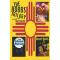 The Hobbs Trilogy: 3 Plays by Edward Crosby Wells