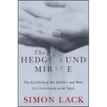 The Hedge Fund Mirage: The Illusion of Big Money and Why It's Too Good to Be True