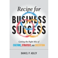 Recipe for Business Success: Getting the Right Mix of Culture, Strategy, and Execution