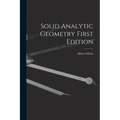 Solid Analytic Geometry First Edition