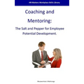 Coaching and Mentoring: The Salt and Pepper for Employee Potential Development