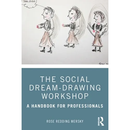 The Social Dream-Drawing Workshop: A Handbook for Professionals