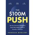 The $100m Push: The Four Decisions Pe-Backed Saas Ceos Make to Deliver Growth in 100 Days