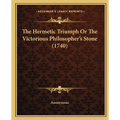 The Hermetic Triumph Or The Victorious Philosopher's Stone (1740)