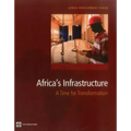 Africa's Infrastructure: A Time for Transformation
