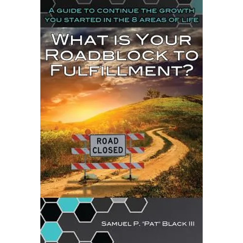 What Is Your Roadblock to Fulfillment?
