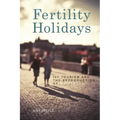 Fertility Holidays: IVF Tourism and the Reproduction of Whiteness