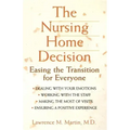 The Nursing Home Decision: Easing the Transition for Everyone