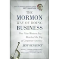 The Mormon Way of Doing Business: How Nine Western Boys Reached the Top of Corporate America